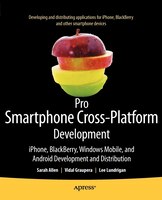 Pro Smartphone Cross-Platform Development: Iphone, Blackberry, Windows Mobile and Android Development and Distribution
