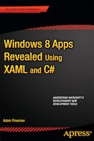 Windows 8 Apps Revealed: Using XAML and C#