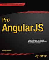 Pro AngularJS (Expert's Voice in Web Development)