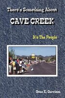 There's Something About Cave Creek (it's The People)