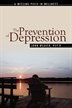 The Prevention Of Depression: The Missing Piece In Wellness