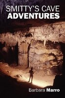 Smitty's Cave Adventures