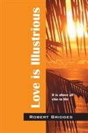 Love Is Illustrious: It Is Above All Else In Life