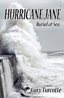 Hurricane Jane: Burial At Sea