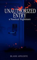 Unauthorized Entry: A Nautical Nightmare