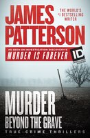 Murder Beyond the Grave: True-Crime Thrillers (Murder Is Forever)