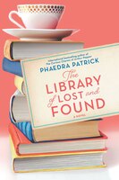 The Library Of Lost And Found: (Large  Print)
