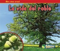 La vida del roble