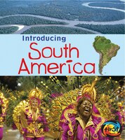 Introducing South America (Heinemann First Library: Introducing Continents)