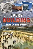 Every Building Has a History (Everything Has a History)