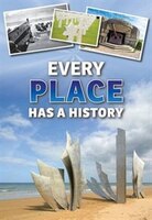 Every Place Has a History (Everything Has a History)