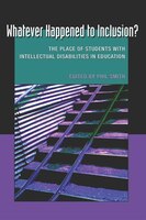 Whatever Happened to Inclusion? : The Place of Students with Intellectual Disabilities in Education