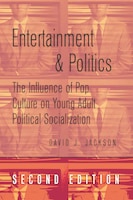 Entertainment and Politics: The Influence of Pop Culture on Young Adult Political Socialization