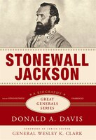 Stonewall Jackson MP3: A Biography | Great Generals Series