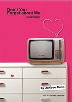 DonAEt You Forget about Me MP3: A Novel
