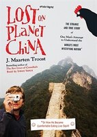 Lost on Planet China MP3: The Strange and True Story of One ManAEs Attempt to Understand the WorldAEs Most Mystifying Nation, o
