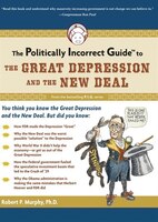 The Politically Incorrect Guide to the Great Depression and the New Deal MP3: N/A