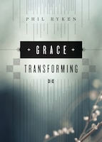 Grace Transforming