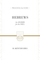 Hebrews: An Anchor For The Soul