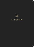 Esv Scripture Journal: 1-2 Kings: 1-2 Kings