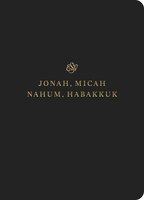 Esv Scripture Journal: Jonah, Micah, Nahum, And Habakkuk: Jonah, Micah, Nahum, And Habakkuk