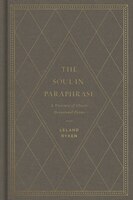 The Soul In Paraphrase: A Treasury Of Classic Devotional Poems