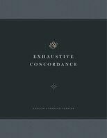 Esv Exhaustive Concordance