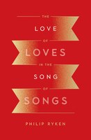 The Love Of Loves In The Song Of Songs