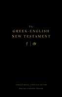 The Greek-english New Testament: Tyndale House, Cambridge Edition And English Standard Version: Tyndale House, Cambridge Edition A