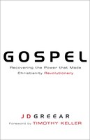 GOSPEL: Recovering the Power that Made Christianity Revolutionary