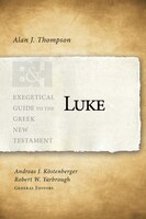 LUKE - EXEGETICAL GUIDE TO THE GREEK NEW TESTAMENT