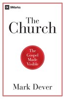 The CHURCH: The Gospel Made Visible
