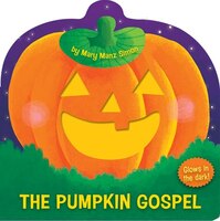 The PUMPKIN GOSPEL: A Story of a New Start with God