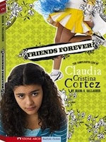 Friends Forever?: The Complicated Life of Claudia Cristina Cortez