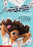 Beach Blues: The Complicated Life of Claudia Cristina Cortez