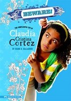 Beware!: The Complicated Life of Claudia Cristina Cortez