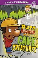 Buzz Beaker and the Cave Creatures