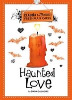 Haunted Love (Claudia and Monica:Freshman Girls)