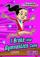 I Broke Into Gymnastics Camp