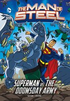 The Man of Steel: Superman vs. the Doomsday Army