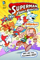 Super-Pets! (Superman Family Adventures)