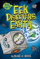 Eek Discovers Earth (Eek and Ack Early Chapter Books)
