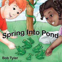 Spring Into Pond