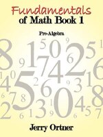 Fundamentals of Math Book 1: Pre-Algebra