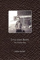 Little Jimmy Brown: The Orphan Boy