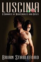 Luscinia: A Romance Of Nightingales And Roses
