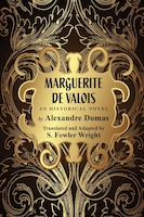 Marguerite De Valois: An Historical Novel