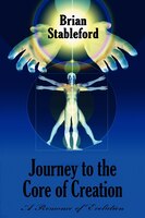 Journey To The Core Of Creation: A Romance Of Evolution