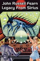 Legacy From Sirius: A Classic Science Fiction Novel