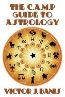 The C.a.m.p. Guide To Astrology